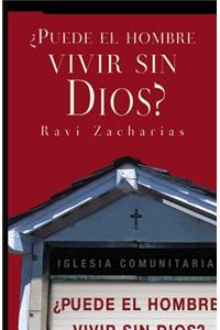 ¿Puede el hombre vivir sin Dios?