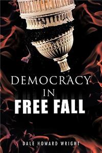 Democracy in Freefall