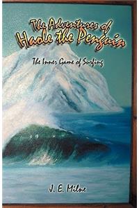 The Adventures of Haole the Penguin: The Inner Game of Surfing