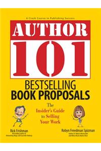 Author 101 Bestselling Book Proposals