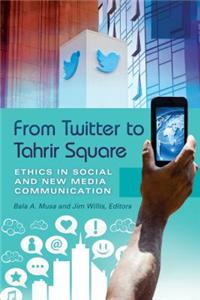From Twitter to Tahrir Square