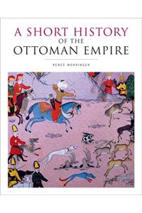 A Short History of the Ottoman Empire