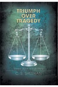 Triumph Over Tragedy