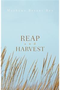 Reap and Harvest