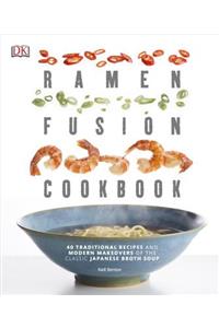 Ramen Fusion Cookbook