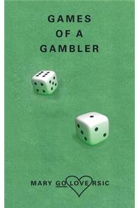 Games of a Gambler