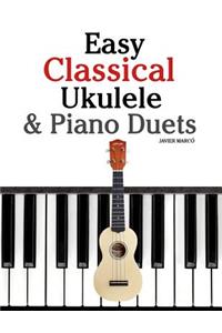 Easy Classical Ukulele & Piano Duets