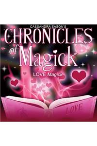 Chronicles of Magick: Love Magick Lib/E