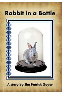 Rabbit in a Bottle