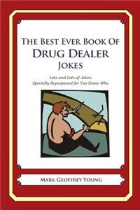 Best Ever Book of Drug Dealer Jokes