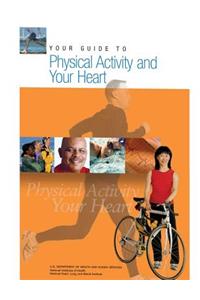 Your Guide to Physical Activity and Your Heart