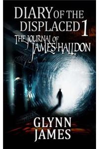 Diary of the Displaced - Book 1 - The Journal of James Halldon