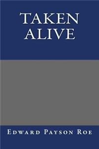 Taken Alive