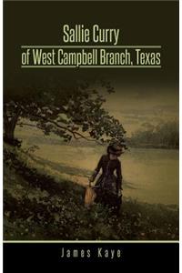 Sallie Curry of West Campbell Branch, Texas