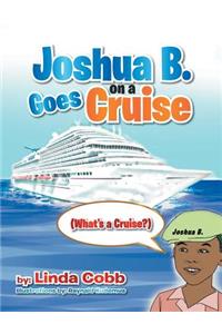 Joshua B. Goes on a Cruise