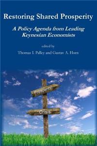 Restoring Shared Prosperity: A Policy Agenda from Leading Keynesian Economists