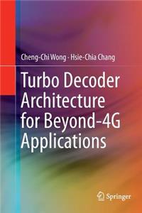 Turbo Decoder Architecture for Beyond-4g Applications