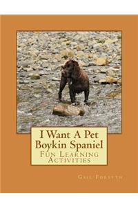 I Want A Pet Boykin Spaniel