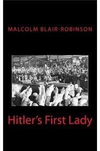 Hitler's First Lady
