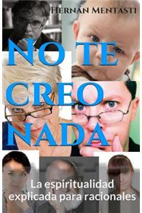 No te creo nada