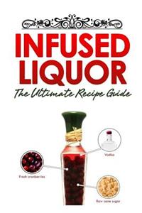 Infused Liquor