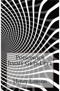 Poisonous Jimmy Gets Left