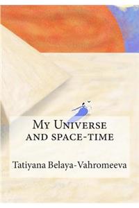 My Universe and Space-Time