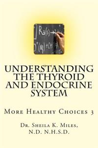 Understanding the Thyroid and Endocrine System