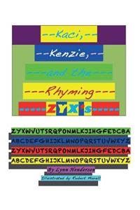 Kaci, Kenzie, and the Rhyming ZYX's