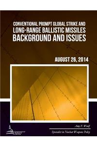 Conventional Prompt Global Strike and Long-Range Ballistic Missiles