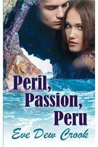 Peril, Passion, Peru