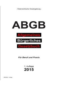 Abgb - Allgemeines Burgerliches Gesetzbuch: Allgemeines Burgerliches Gesetzbuch