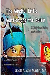 Mindful Little Martian and the Raisin