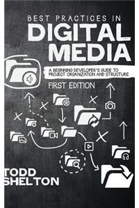 Best Practices in Digital Media