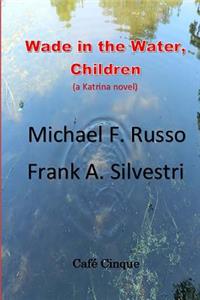 Wade in the Water, Children