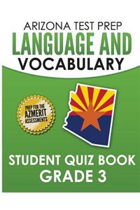 Arizona Test Prep Language & Vocabulary Student Quiz Book Grade 3: Preparation for the Azmerit Assessments