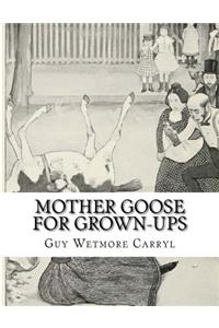 Mother Goose For Grown-Ups