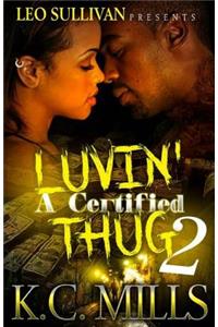 Luvin' A Certified Thug 2
