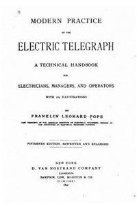 Modern Practice of the Electric Telegraph, A Technical Handbook