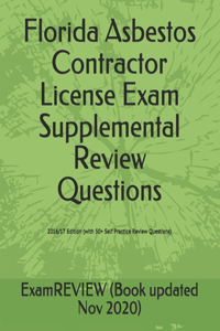 Florida Asbestos Contractor License Exam Supplemental Review Questions 2016/17 Edition