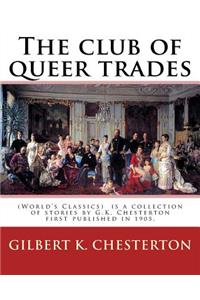 club of queer trades, By