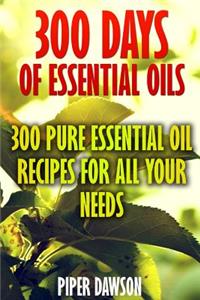 300 Days Of Essential Oils