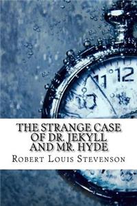 The Strange Case of Dr. Jekyll and Mr. Hyde