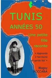 Tunis années 50 - Une petite fille raconte