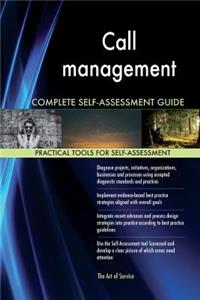 Call management Complete Self-Assessment Guide