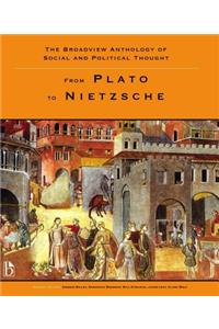 Broadview Anthology of Social and Political Thought - Volume 1: From Plato to Nietzsche