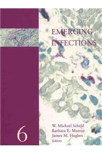 Emerging Infections 6