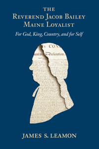 Reverend Jacob Bailey, Maine Loyalist