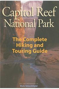 Capitol Reef National Park: The Complete Hiking and Touring Guide