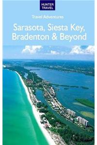 Sarasota, Siesta Key, Bradenton & Beyond